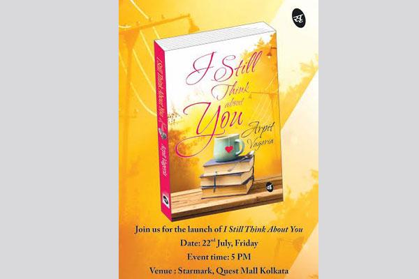 Starmark to host the launch of Arpit Vagerias novel I Still Think about You Starmark to host the launch of Arpit Vagerias novel I Still Think about You