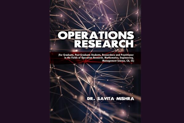 Savita Mishra decodes Operations Research in a lucid language Savita Mishra decodes Operations Research in a lucid language
