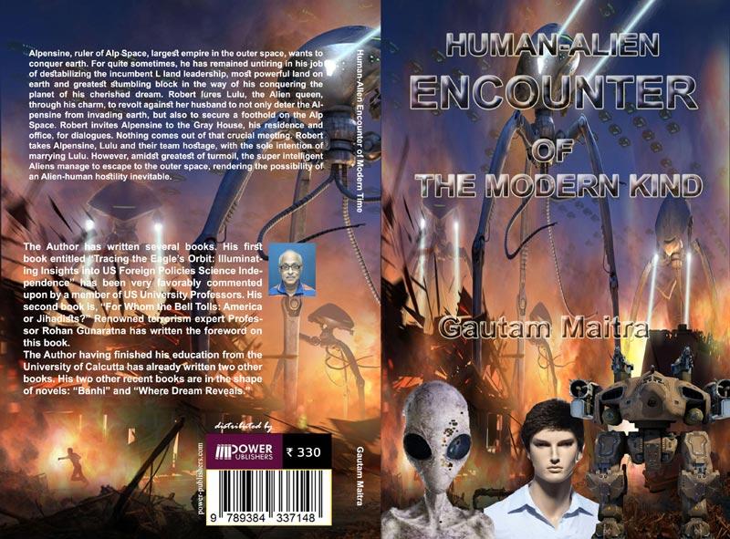 Author interview: Gautam Maitra on his recently published book 'Human-Alien Encounter Of The Modern Kind' Author interview: Gautam Maitra on his recently published book 'Human-Alien Encounter Of The Modern Kind'
