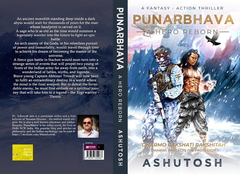 Author interview: Dr Ashutosh Jain on his book Punarbhava A Hero Reborn Author interview: Dr Ashutosh Jain on his book Punarbhava A Hero Reborn