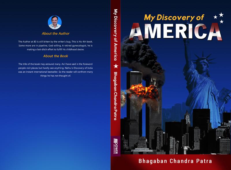 Author interview: Bhagaban Chandra Patra on his book 'My Discovery of America' Author interview: Bhagaban Chandra Patra on his book 'My Discovery of America'